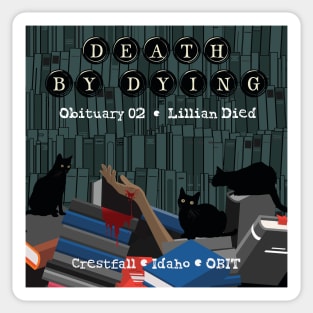 Death by Dying: Lillian Died Sticker